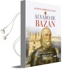 Descargar AudioLibro Alvaro de Bazan: Capitan General del mar Océano de Agustin R. Rodriguez Gonzalez año 2017