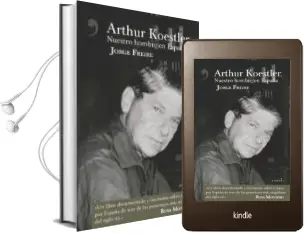 Descargar AudioLibro Arthur Koestler: Nuestro Hombre en España de Jorge Freire año 2017