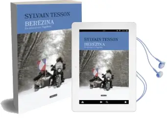 Descargar AudioLibro Berezina: En Sidecar con Napoleon de Sylvain Tesson año 2017