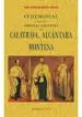 AudioLibro Ceremonial de las Ordenes de Calatrava, Alcantara y Montesa (Ed. Facsimil de la Obra de 1893) de Angel Alvarez De Araujo Y Cuellar