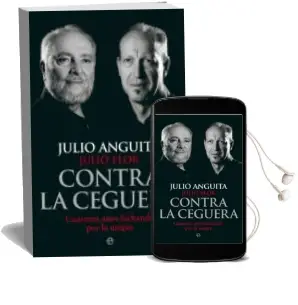 Descargar AudioLibro Contra la Ceguera: Cuarenta Años Luchando por la Utopia de Julio Anguita año 2017