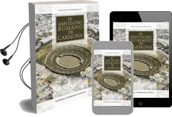 Descargar AudioLibro El Anfiteatro Romano de Carmona de Alejandro Jimenez Hernandez año 2017