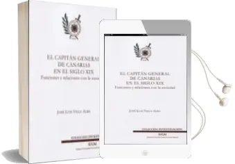 Descargar AudioLibro El Capitán General de Canarias en el Siglo xix de Jose Luis Vega Alba año 2017