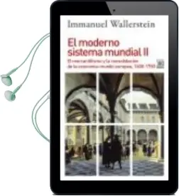 Descargar AudioLibro El Moderno Sistema Mundial ii: El Mercantilismo y la Consolidacion de la Economia-Mundo Europea, 1600-1750 de Immanuel Wallerstein año 2017
