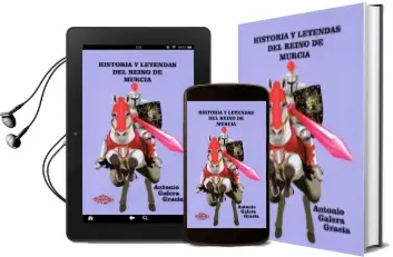 Descargar AudioLibro Historia y Leyendas del Reino de Murcia de Antonio Galera Gracia año 2017