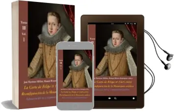 Descargar AudioLibro La Corte de Felipe iv (1621- 1665) Tomo 3, Vol. 1: Educacion del rey y Organizacion Politica de Manuel Rivero Rodriguez año 2017
