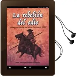Descargar AudioLibro La Rebelion del Odio: La Insurreccion de los Indios Pueblos en 1680 de José Enrique López Jiménez año 2017
