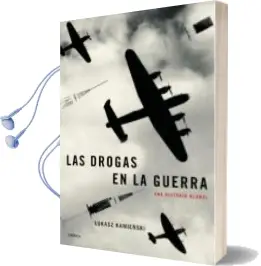 Descargar AudioLibro Las Drogas en la Guerra: Una Historia Global de Lukasz Kamienski año 2017