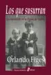 AudioLibro Los que Susurraban de Orlando Figes