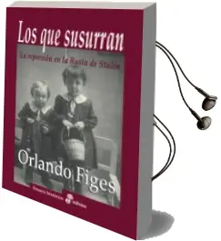 Descargar AudioLibro Los que Susurraban de Orlando Figes año 2017