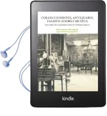 Descargar AudioLibro Colleccionistes, Antiquaris, Falsificadors i Museus de Bonaventura Domènech, Ignasi (Eds.) Bassegoda año 2017