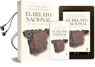 Descargar AudioLibro El Relato Nacional: Historia de la Historia de España de Jose Alvarez Junco; Gregor De La Fuente año 2017