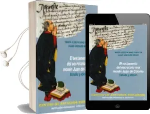 Descargar AudioLibro El Testamento del Secretario Real Mosen Juan de Coloma: Estudio y Edicion de Hugo Vazquez Bravo; Maria Josefa Sanz Fuentes año 2017