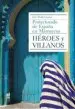 AudioLibro Heroes y Villanos: Protectorado de España y Marruecos de Jose Maria Campos