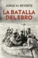 AudioLibro La Batalla del Ebro (2ª Ed.) de Jorge Martinez Reverte
