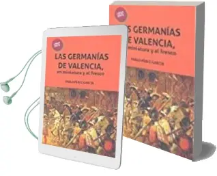 Descargar AudioLibro Las Germanías de Valencia, en Miniatura y al Fresco de Pablo Perez Garcia año 2017