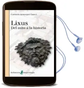 Descargar AudioLibro Lixus de Carmen Aranegui Gasco año 2017