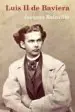 AudioLibro Luis ii de Baviera de Jacques Bainville