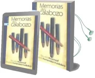 Descargar AudioLibro Memorias del Calabozo de Mauricio Fernández Huidobro, Eleuterio Rosencof año 2017