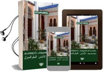 Descargar AudioLibro Al-Andalus: El Despertar de un Sueño de Juan Jose Valle año 2017