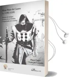 Descargar AudioLibro Alvar Pérez de Castro (C.1196-1239) de Miguel Ángel Chamocho Cantudo año 2017