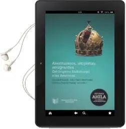 Descargar AudioLibro Aventureros, Utopistas, Emigrantes: Del Imperio Habsburgo a las Americas de Prutsch Ursula / Bertonha Joao Fabio / Szente Varga Monika ( Coords ) año 2017