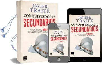 Descargar AudioLibro Conquistadores Secundarios de Javier Traité año 2017
