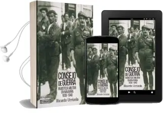 Descargar AudioLibro Consejo de Guerra: Injusticia Militar en Navarra (1936-1940) de Ricardo Urrizola año 2017