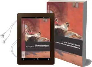 Descargar AudioLibro El Otro Colonialismo de Von Tschilschke Chistian /Witthaus Jan Henrik año 2017