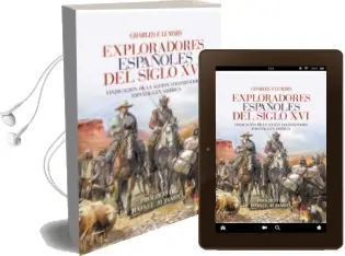 Descargar AudioLibro Exploradores Españoles del Siglo Xvi: Vindicacion de la Accion Colonizadora Española en America de Charles F. Lumis año 2017