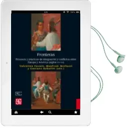 Descargar AudioLibro Fronteras: Procesos y Practicas de Integracion y Conflictos Entre Europa y America (Siglos Xvi-Xx) de Valentina (Ed.) Favaro año 2017