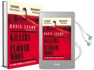 Descargar AudioLibro Killers of the Flower Moon: Oil, Money, Murder and the Birth of the fbi de David Grann año 2017