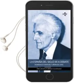 Descargar AudioLibro La España del Siglo xx a Debate: Homenaje a Manuel Tuñon de Lara de Jose Luis (Coord.) Granja año 2017