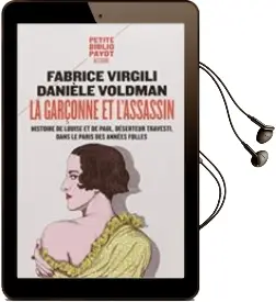 Descargar AudioLibro La Garçonne et l Assassin : Histoire de Louise et de Paul, Deserteur Travesti, Dans le Paris des Annees Folles de Fabrice Virgili año 2017