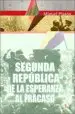 AudioLibro La Segunda Republica Anatomia de un Fracaso: De la Esperanza al Fracaso de Miguel Platon