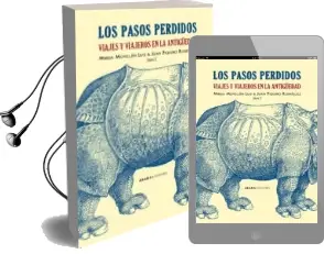 Descargar AudioLibro Los Pasos Perdidos: Viajes y Viajeros en la Antigüedad de Varios Autores año 2017
