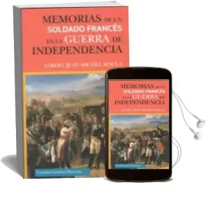 Descargar AudioLibro Memorias de un Soldado Frances en la Guerra de la Independencia de Albert Jean Michel Rocca año 2017
