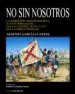 AudioLibro No sin Nosotros: La Aportacion Militar Española a la Victoria Aliada en las Campañas de 1811 y 1812 de la Guerra Peninsular de Arsenio Garcia Fuentes