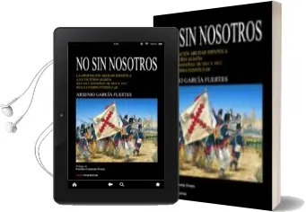 Descargar AudioLibro No sin Nosotros: La Aportacion Militar Española a la Victoria Aliada en las Campañas de 1811 y 1812 de la Guerra Peninsular de Arsenio Garcia Fuentes año 2017