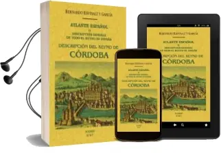 Descargar AudioLibro Atlante Español o Descripcion General de Todo el Reyno de España (Ed. Facsimil de la Obra de 1787) de Bernardo Espinalt Y Garcia año 2017
