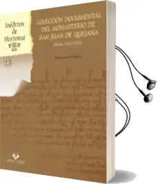 Descargar AudioLibro Colección Documental del Monasterio de san Juan de Quejana (Alava 1332-1525) de Agurtzane Paz Moro año 2017