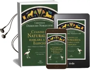Descargar AudioLibro Cuando la Naturaleza Hablaba a los Egipcios de Christiane Desroches Noblecourt año 2017