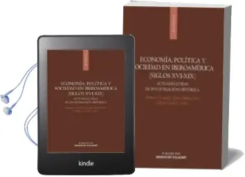 Descargar AudioLibro Economia, Politica y Sociedad en Iberoamerica (Siglos Xvi-Xix): Actuales Lineas de Investigacion Historica de Adrian Garcia año 2017