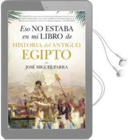 Descargar AudioLibro Eso no Estaba en mi Libro de Historia del Antiguo Egipto de Jose Miguel Parra año 2017