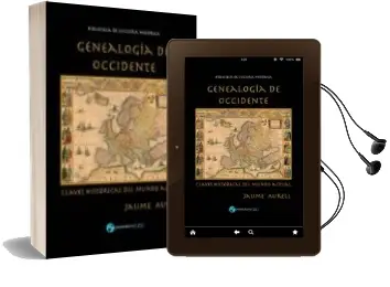 Descargar AudioLibro Genealogia de Occidente. Claves Historicas del Mundo Actual de Jaume Aurell Cardona año 2017