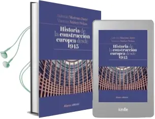 Descargar AudioLibro Historia de la Construccion Europea desde 1945 de Antonio Moreno Juste; Vanessa Nuñez Peñas año 2017