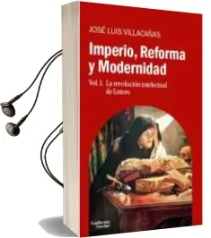 Descargar AudioLibro Imperio, Reforma y Modernidad (Vol. 1): La Revolucion Intelectual de Lutero de Villacañas Berlanga José Luis año 2017
