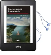 Descargar AudioLibro Independència i Autonomia. una Teoria Històrica de la Modernitat de Gerard Rosich año 2017