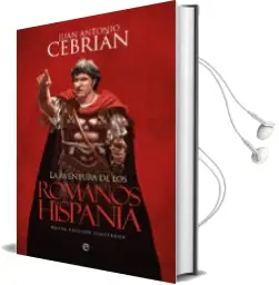 Descargar AudioLibro La Aventura de los Romanos en Hispania de Juan Antonio Cebrian año 2017