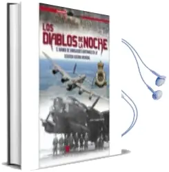 Descargar AudioLibro Los Diablos de la Noche: El Mando de Bombardeo Britanico en la Segunda Guerra Mundial de Juan Vazquez año 2017